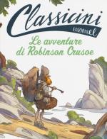 Le avventure di Robinson Crusoe da Daniel Defoe. Classicini. Ediz. illustrata di Tommaso Percivale edito da EL