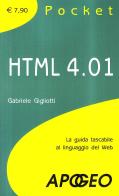 HTML 4.01. La guida tascabile al linguaggio di programmazione di Gabriele Gigliotti edito da Apogeo