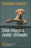Una magica notte d'estate di Paolangela Draghetti edito da L'Autore Libri Firenze