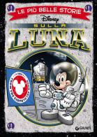 Sulla luna. Ediz. a colori edito da Disney Libri