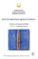 Salute mentale: quale clinica? di Marco Riva, Paolo Milanesi, Roberta Resega edito da NeP edizioni