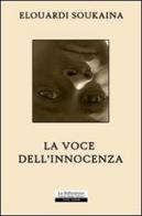 La voce dell'innocenza di Elouardi Soukaina edito da La Riflessione