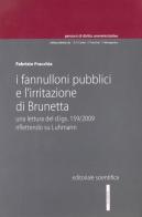 I fannulloni pubblici e l'irritazione di Brunetta. Una lettura del d.lgs. 159/2009 riflettendo su Luhmann di Fabrizio Fracchia edito da Editoriale Scientifica