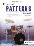 Rhythmic patterns. Passaggi ritmici per il batterista moderno di Joe Cusatis edito da Volontè & Co
