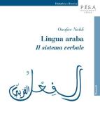 Lingua araba. Il sistema verbale di Ouafae Nahli edito da Pisa University Press
