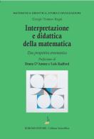 Interpretazione e didattica della matematica. Una prospettiva ermeneutica di Giorgio T. Bagni edito da Bonomo