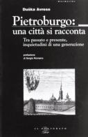 Pietroburgo: una città si racconta. Tra passato e presente, inquietudini di una generazione di Duska Avrese edito da Il Poligrafo