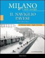 Milano e i suoi Navigli vol.3 di Francesco Ogliari, Angelo Cremonesi edito da Edizioni Selecta