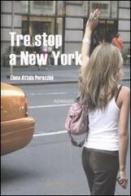 Tre stop a New York di Elena Attala Perazzini edito da Barbera