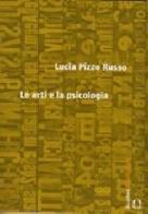 Le arti e la psicologia di Lucia Pizzo Russo edito da Il Castoro