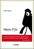 Marco Pilo di Maria Pagnini edito da Soleombra