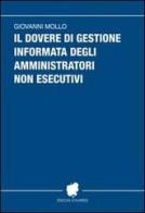 Il dovere di gestione informata degli amministratori non esecutivi di Giovanni Mollo edito da Stampress