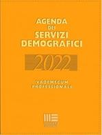 Agenda dei servizi demografici 2022. Vademecum professionale di Romano Minardi, Liliana Palmieri edito da Maggioli Editore