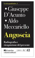 Angoscia. Radiografia e ricognizione del presente di Aldo Meccariello, Giuseppe D'Acunto edito da Asterios