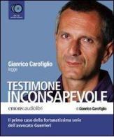 Testimone inconsapevole letto da Gianrico Carofiglio. Audiolibro. 6 CD Audio di Gianrico Carofiglio edito da Emons Edizioni