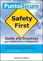 Guida alla sicurezza per il preposto e il dirigente di Rolando Dubini edito da Mega Italia Media