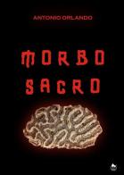 Morbo sacro di Antonio Orlando edito da Herkules Books