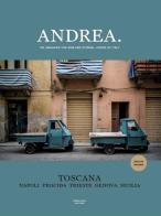 Andrea. The magazine for new and eternal lovers of Italy. Ediz. italiana e inglese vol.1 di Karel Daems edito da Nencini Editore