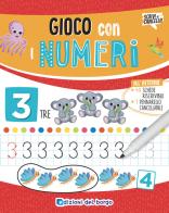 Gioco con i numeri. Con pennarello cancellabile di Roberta Fanti edito da Edizioni del Borgo