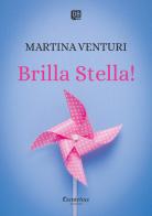 Brilla Stella! di Martina Venturi edito da Dantebus