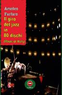 Il giro del jazz in 80 dischi (maps of italy) di Amedeo Furfaro edito da The Writer