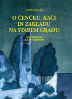 O Cencku, kaci in zakladu na starem gradu. Ljudska pravljica edito da Goriska Mohorjeva