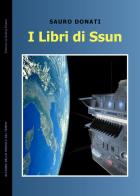 I libri di Ssun di Sauro Donati edito da La Grafica Pisana