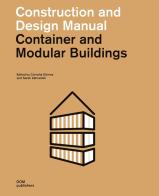 Container and modular buildings. Construction and design manual edito da Dom Publishers