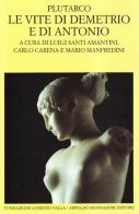 Le vite di Demetrio e Antonio di Plutarco edito da Mondadori