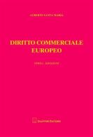 Diritto commerciale europeo di Alberto Santa Maria edito da Giuffrè