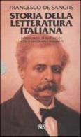 Storia della letteratura italiana di Francesco De Sanctis edito da BUR Biblioteca Univ. Rizzoli