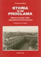 Storia di un proclama (Milano, 25 aprile 1945): appuntamento dai salesiani di Francesco Motto edito da LAS