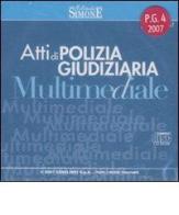 Atti di polizia giudiziaria multimediale. CD-ROM edito da Edizioni Giuridiche Simone
