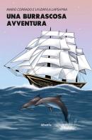 Una burrascosa avventura di Mario Corrado, Lyudmyla Lapshyna edito da Gruppo Albatros Il Filo