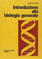 Introduzione alla biologia generale di Guido Palladini edito da Monduzzi