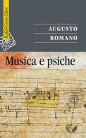 Musica e psiche di Augusto Romano edito da Raffaello Cortina Editore