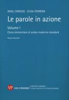 Le parole in azione. Nuova ediz. vol.1 di Wael Farouq, Elisa Ferrero edito da Vita e Pensiero