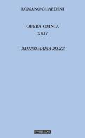 Opera omnia vol.24 di Romano Guardini edito da Morcelliana