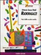 Radioragazzi di Vittorio Sessa Vitali edito da Fabbri