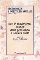 Reti in movimento, politica della prossimità e società civile edito da Franco Angeli