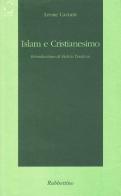 Islam e cristianesimo di Leone Caetani edito da Rubbettino