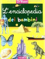 L' enciclopedia dei bambini. Ediz. illustrata edito da Larus