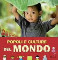 Popoli e culture del mondo. Ediz. illustrata di Mack edito da Clavis