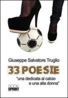 33 poesie. «Una dedicata al calcio e una alla donna» di Giuseppe S. Truglio edito da Booksprint