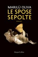 Le spose sepolte di Marilù Oliva edito da HarperCollins Italia