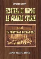 Festival di Napoli. La grande storia vol. 1 di Antonio Sciotti edito da ABE