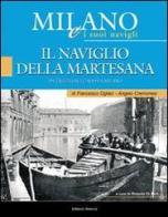 Milano e i suoi Navigli vol.4 di Francesco Ogliari, Angelo Cremonesi edito da Edizioni Selecta