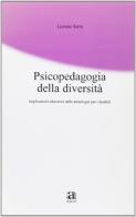 Psicopedagogia della diversità di Luciano Serra edito da Anicia