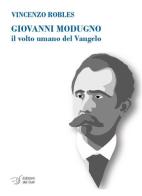 Giovanni Modugno. Il volto umano del Vangelo di Vincenzo Robles edito da Edizioni Dal Sud