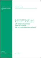 Il precetto pasquale. La normativa sulla comunione e la confessione annuale (cann. 920 e 989) alla luce della tradizione canonica di Jan Donhalik edito da Pontificio Istituto Biblico